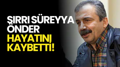 Sırrı Süreyya Önder Hayatını Kaybetti!
