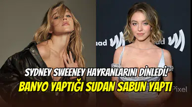Sydney Sweeney’den çılgın hamle: Banyo suyundan sabun yaptı