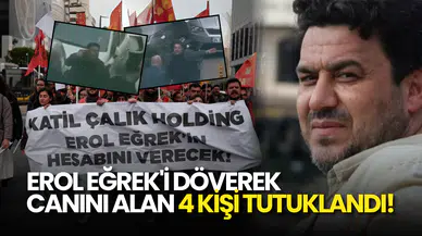 Tazminatını İsteyen Erol Eğrek'in Döverek Canına Kıyan 4 Kişi Tutuklandı!