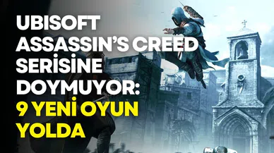 Ubisoft, Assassin’s Creed serisine doymuyor: 9 yeni oyun yolda