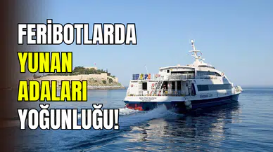 Yaz sezonu başladı: Yunan adalarına giden feribotlarda yoğunluk
