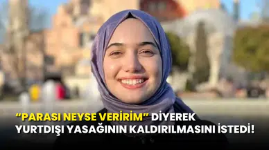17 Yaşındaki Gencin Hayatını Alan Zehra Kınık, Yurtdışı Yasağının Kaldırılmasını İstedi!