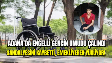 Adana’da vicdansızlığın sınırları zorlandı: 15 yaşındaki Enes’in tekerlekli sandalyesi çalındı