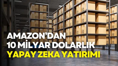 Amazon’dan 10 milyar dolarlık yapay zeka yatırımı