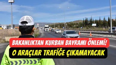 Ankara’da Kurban Bayramı hareketliliği: Hangi araçlara geçiş yasağı var?