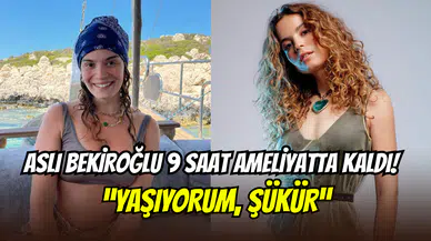 Aslı Bekiroğlu’ndan hayranlarını korkutan paylaşım: 9 saatlik ameliyat geçirdi