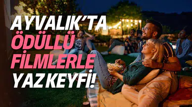 Ayvalık’ta ödüllü filmlerle yaz keyfi: 21 Haziran’da perdeler açılıyor
