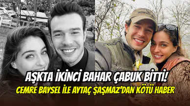 Baht Oyunu ile başlayan aşk sona erdi: Cemre Baysel ile Aytaç Şaşmaz ayrıldı