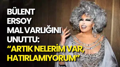 Bülent Ersoy Mal Varlığını Unuttu: “Artık Nelerim Var, Hatırlamıyorum”