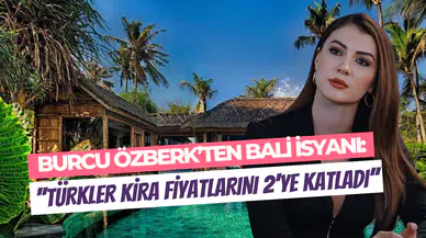 Burcu Özberk Bali’de isyan etti: ‘’Kiralar Türkler yüzünden iki katına çıktı’’