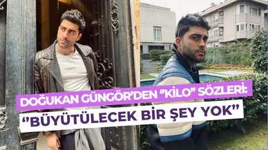 Doğukan Güngör’den kilo eleştirilerine yanıt: ‘’Açı ve ışık’’