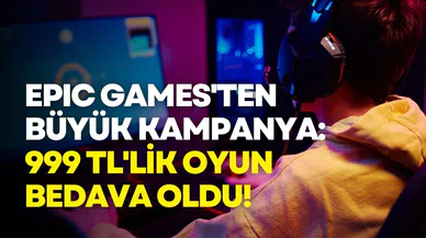 Epic Games'ten büyük kampanya: 999 TL'lik oyun bedava oldu!