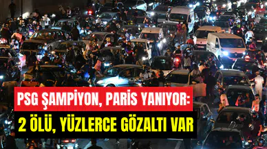 Fransa’da PSG’nin zaferi kaosa dönüştü: İki kişi öldü, yüzlerce gözaltı var