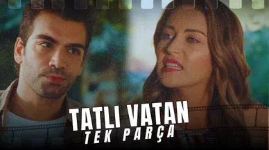 Tatlı Vatan filmi nerede çekildi? İşte Tatlı Vatan oyuncuları