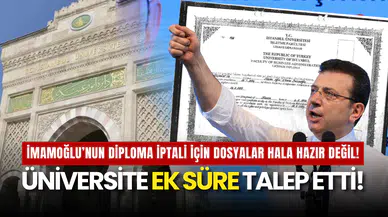 İmamoğlu’nun Diploma Dosyasında Gecikme: Üniversite Ek Süre Talep Etti