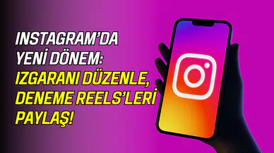 Instagram’da sınırları kaldıran yenilik: Profil ızgarası ve deneme Reels’leri!