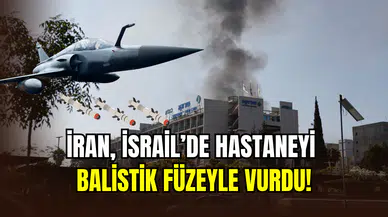 İran’dan İsrail’e misilleme saldırısı: Soroka Hastanesi balistik füzeyle vuruldu