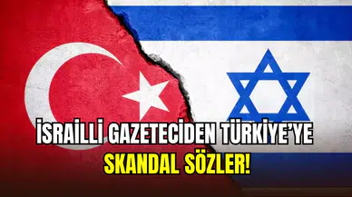 İsrailli gazeteciden skandal tehdit: ‘’Finalde Türkiye var’’