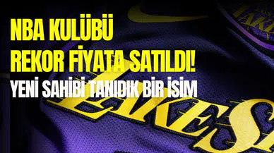 Los Angeles Lakers satıldı mı, yeni sahibi kim? Rekor bedel!