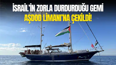 Filistin’e yardım götüren Madleen gemisi Aşdod’a zorla çekildi