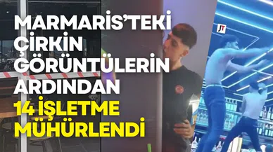 Marmaris'teki dans skandalı büyüyor: 14 işletme kapatıldı