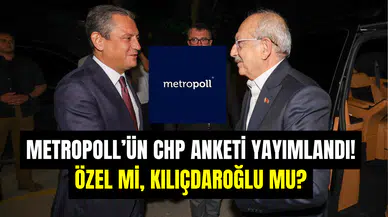 MetroPOLL’ün CHP anketi yayımlandı: Özgür Özel mi, Kemal Kılıçdaroğlu mu?