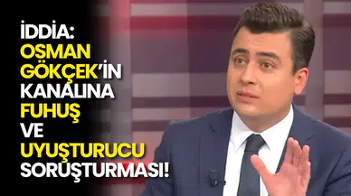 Osman Gökçek’in Kanalında F*huş ve Uy*şturucu Soruşturması!