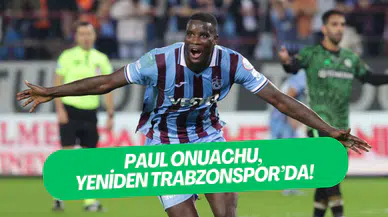 Paul Onuachu yeniden Trabzonspor’da: ‘’Golleri atmaya hazırım’’