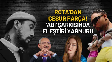 Rota’dan Cesur Parça: 'Abi' Şarkısında Eleştiri Yağmuru