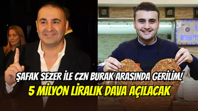 Şafak Sezer ile CZN Burak arasında gerilim: Reklam krizi mahkemeye taşınıyor