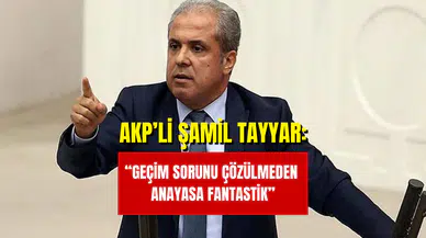 Şamil Tayyar'dan Dikkat Çeken Anayasa Eleştirisi: "Geçim Derdi Varken Anayasa Fantastik Kalır"