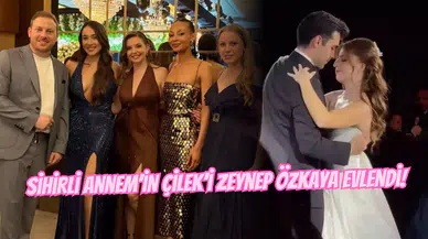 Sihirli Annem’in Çilek’i Zeynep Özkaya Masal Gibi Bir Düğünle Evlendi!