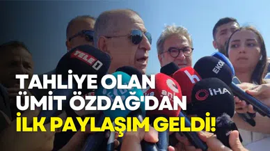 Tahliye olan Ümit Özdağ'dan ilk paylaşım geldi!