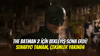 The Batman 2 filminden en sonunda iyi haber: Senaryo teslim ediliyor, çekimler yakında