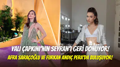 Truman Show tadında yeni dizi: Afra Saraçoğlu ve Furkan Andıç, Pera’da buluşuyor