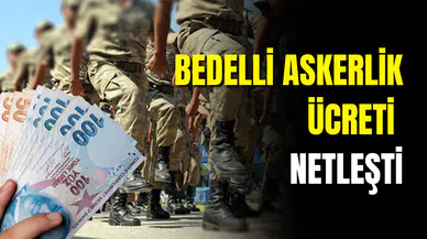 2025 Bedelli Askerlik Ücreti Belli Oldu: Başvurular Başladı!
