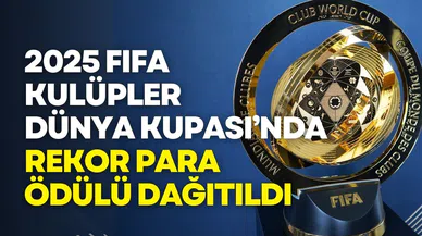 2025 FIFA Kulüpler Dünya Kupası’nda Rekor Para Ödülü Dağıtıldı