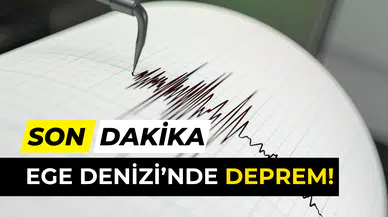 AFAD’dan açıklama yapıldı: Ege Denizi’nde şiddetli deprem