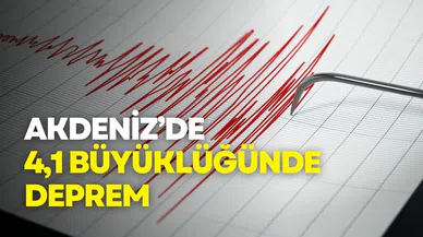 Akdeniz’de 4,1 büyüklüğünde deprem: Naci Görür’den açıklama geldi