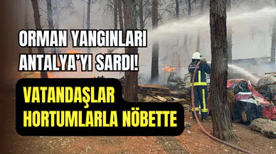 Antalya’da peş peşe yangınlar: Ormanlar tehdit altında, vatandaşlar nöbette