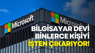 Microsoft’tan Dev İşten Çıkarma: 9 Bin Kişiyle Yollar Ayrılıyor