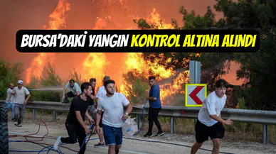 Bursa’da yangın kabusu sona erdi: Alevler 5. günde kontrol altına alındı