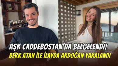 Caddebostan’da yakalandılar: Berk Atan ile İlayda Akdoğan aşkı belgelendi