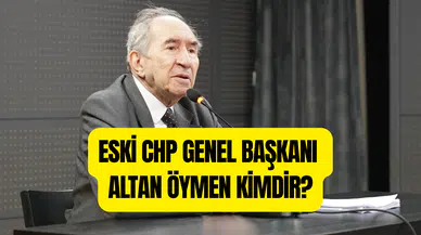 CHP eski Genel Başkanı Altan Öymen kimdir, nereli ve kaç yaşında?
