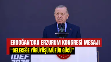 Cumhurbaşkanı Erdoğan’dan Erzurum Kongresi mesajı: ‘’Geleceğe yürüyüşümüzün gücü’’