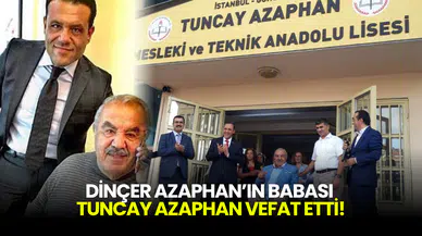 Dinçer Azaphan’ın Babası Tuncay Azaphan Vefat Etti!