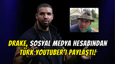 Drake, İdris Usta’yı paylaştı: Türk YouTuber sosyal medyada viral oldu