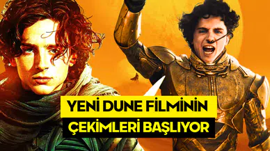 Dune 3 İçin Geri Sayım Başladı: Çekimler Pazartesi Başlıyor