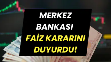 Ekonomi piyasalarının beklediği haber: Merkez Bankası faiz kararını açıkladı