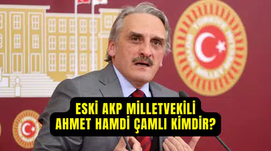 Eski AKP Milletvekili Ahmet Hamdi Çamlı kimdir, nereli? Ahmet Hamdi Çamlı Yeliz olayı nedir?